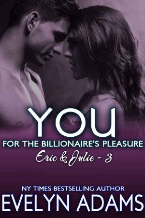 [For the Billionaire's Pleasure: Eric & Julie 01] • Wrapped: Wrapped Around You